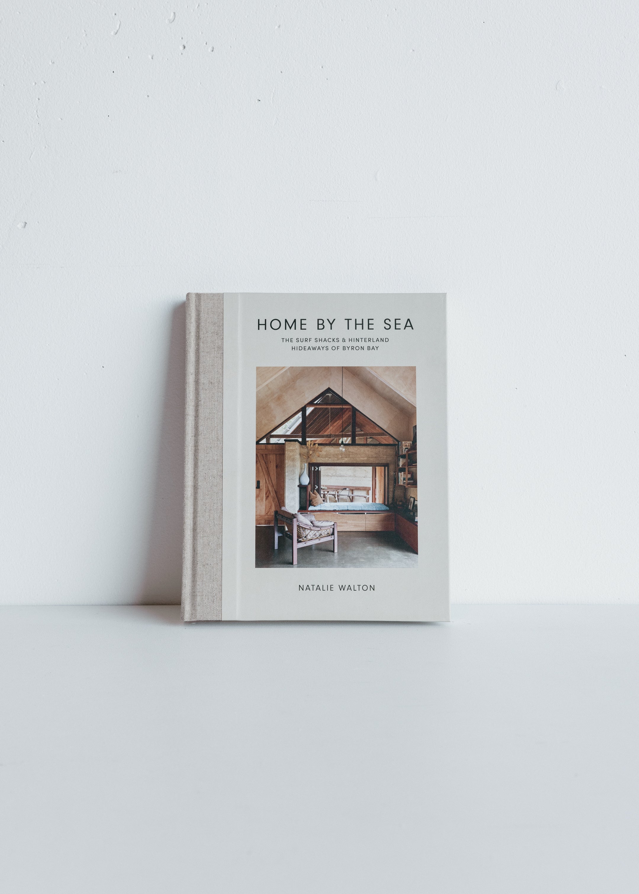 Home By The Sea / The Surf Shacks And Hinterland Hideaways Of Byron Ba ...